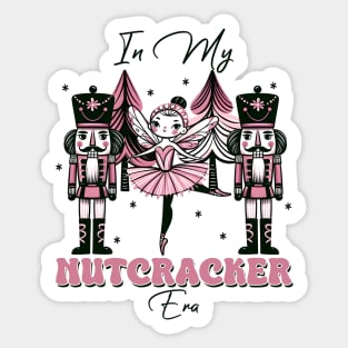 In my Nutcracker era Sticker